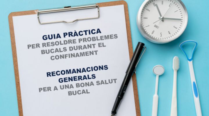 Guía para resolver problemas bucales y recomendaciones generales para una buena salud bucal durante el confinamiento